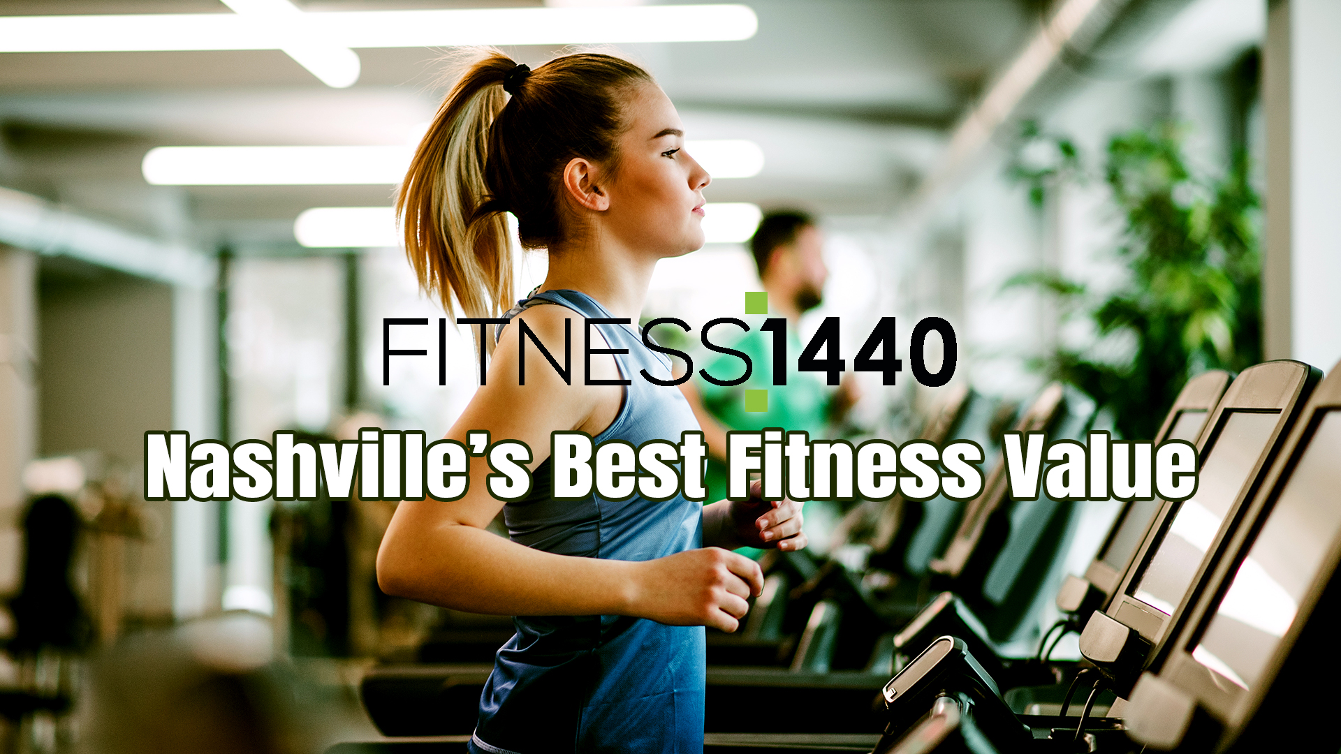 Fitness 1440 Nashville's Best Fitness Value - 2 Nashville 24-Hour Locations
